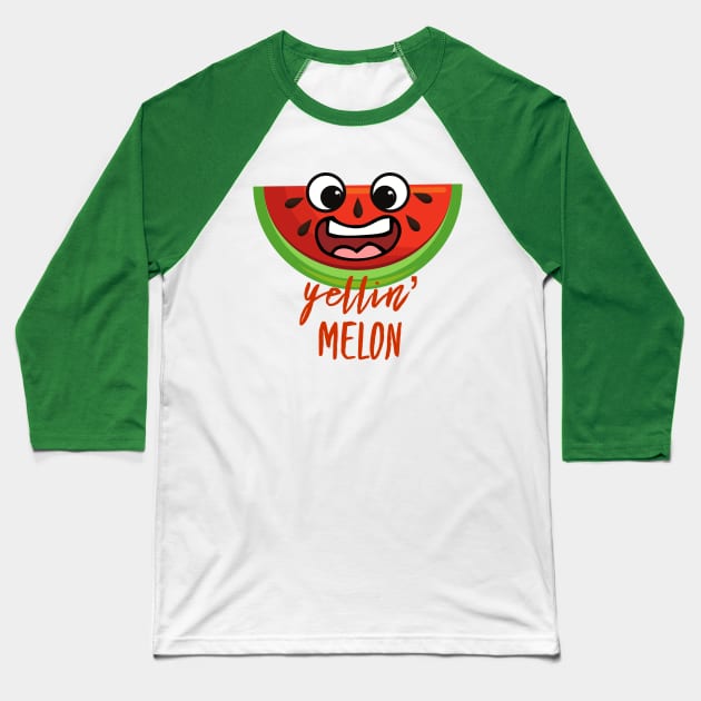 Yellin' Melon - Funny Watermelon Design Summer Baseball T-Shirt by Seaglass Girl Designs